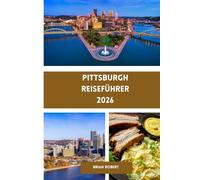 Pittsburgh Reiseführer 2026