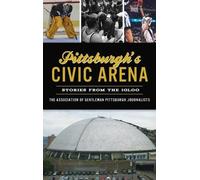 Pittsburgh's Civic Arena (Copertina rigida) Sports