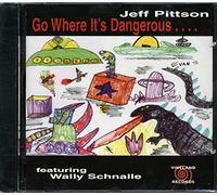 Pittson Jeff - Go Where Its Dangerous