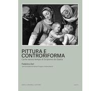 Libri Federico Zeri - Pittura E Controriforma. L'arte Senza Tempo Di Scipione Da