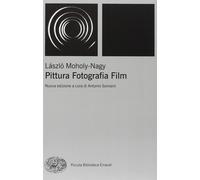 Pittura, fotografia, film [Paperback] Moholy-Nagy, Laszlo and Somaini, A.