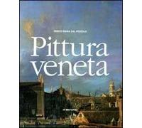 Pittura veneta. Ediz. illustrata