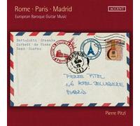 Pierre Pitzl Rome/Paris/Madrid: European Baroque Guitar Music (CD) Album