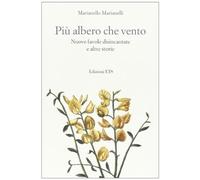 Più albero che vento. Nuove favole disincantate e altre storie