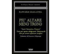 Più altare meno trono. «Auri satanica fames». Unti per aprire sfolgoranti tabernacoli. Non per serrare sofisticate casseforti