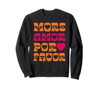 Più Amor Por Favor More Love Please Felpa