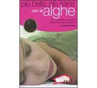 Più bella, più sana con le alghe