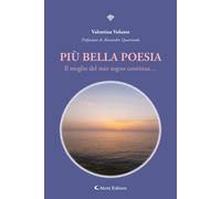 Più bella poesia. Il meglio del mio sogno continua... - Volante Valentina
