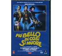 Piu' Bello Di Cosi' Si Muore