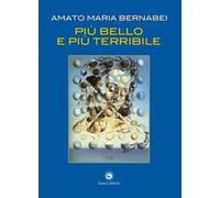 Più bello e più terribile