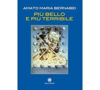 Più bello e più terribile