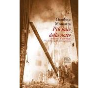 Più buio della notte. Romanzo di una strage. Via dei Georgofili, 27 maggio 1993