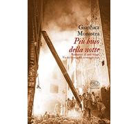 Libri Gianluca Monastra - Piu Buio Della Notte. Romanzo Di Una Strage. Via Dei G