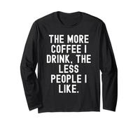 più caffè Bevo Meno Persone Mi piacciono Maglia a Manica