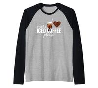 più caffè Freddo per Favore Amante della Caffeina a Freddo Maglia con Maniche Raglan