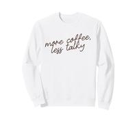 più caffè, Meno chiacchiere. Frase Minimalista Divertente Felpa