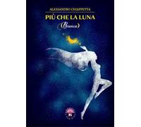 Più che la luna. Bianca