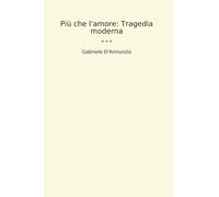 Più che l'amore: Tragedia moderna
