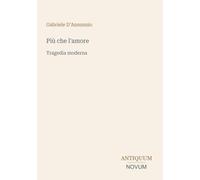 Più che l'amore: Tragedia moderna