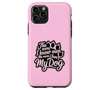 Più conosco gli uomini e più amo il mio cane Pink Paw Lover Custodia per iPhone 11 Pro
