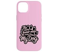 Più conosco gli uomini e più amo il mio cane Pink Paw Lover Custodia per iPhone 14 Plus