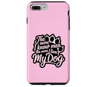Più conosco gli uomini e più amo il mio cane Pink Paw Lover Custodia per iPhone 7 Plus/8 Plus