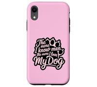 Più conosco gli uomini e più amo il mio cane Pink Paw Lover Custodia per iPhone XR