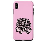 Più conosco gli uomini e più amo il mio cane Pink Paw Lover Custodia per iPhone XS Max