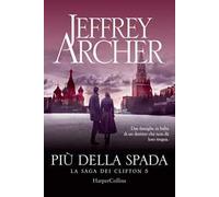 Più della spada. La saga dei Clifton. Vol. 5