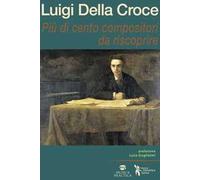 Più di cento compositori da riscoprire