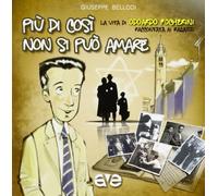 Più di così non si può amare. La vita di Odoardo Focherini raccontata ai ragazzi