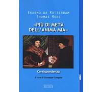 «Più di metà dell'anima mia». Corrispondenza
