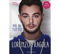Più di tutto Lorenzo Fragola