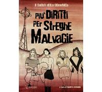 Più diritti per streghe malvagie - Giardini G. (cur.)