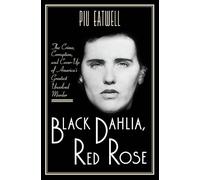 Piu Eatwell Black Dahlia, Red Rose (Copertina rigida)