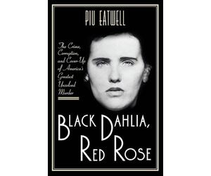 Piu Eatwell Black Dahlia, Red Rose (Copertina rigida)