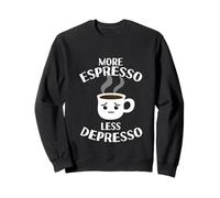 più Espresso Less Depresso -Coffee, Cappuccino, Latte Lover Felpa