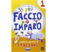 Più faccio più imparo! Italiano. Per la 1 lementare