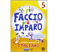 Più faccio più imparo! Italiano. Per la 5ª classe elementare