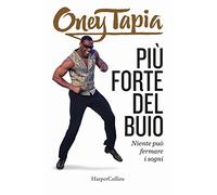 Più forte del buio. Niente può fermare i sogni