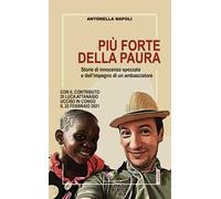 Più forte della paura. Storie di innocenza spezzata e dell'impegno di un ambasciatore