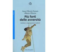 Più forti delle avversità. Individui e organizzazioni resilienti