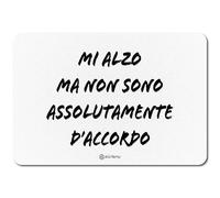 Più Forty +40 Tovaglietta in PP 45 x 30 Cm Stampa "Mi Alzo Ma..." Nera Bianco