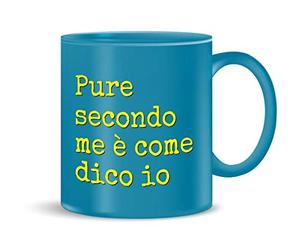 Più Forty - Tazza Mug Pure secondo me è come dico io. Ciano