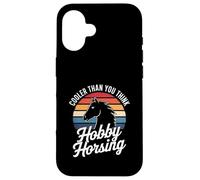 Più fresco di quanto pensi che hobby hobby hobbyhorse Custodia per iPhone 16