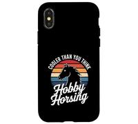 Più fresco di quanto pensi che hobby hobby hobbyhorse Custodia per iPhone X/XS