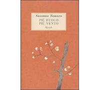 Più fuoco, più vento