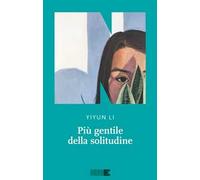 Più gentile della solitudine