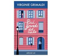 Libri Virginie Grimaldi - Piu Grande Del Cielo