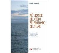 Più grande del cielo più profondo del mare